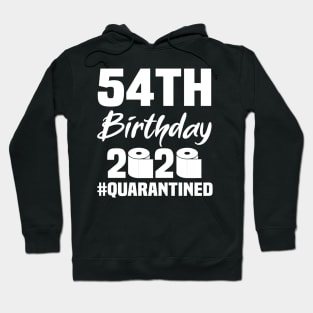 54th Birthday 2020 Quarantined Hoodie